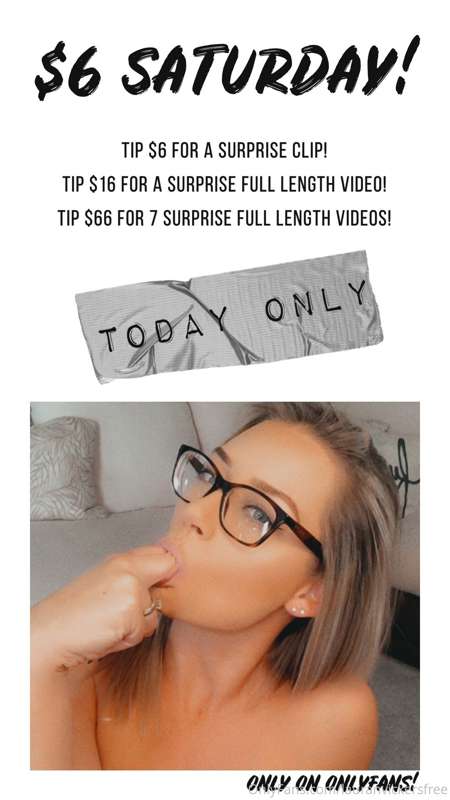 It’s $6 Saturday again! 🥳   🔥 Tip $6 for a SURPRISE CLIP!  🔥..