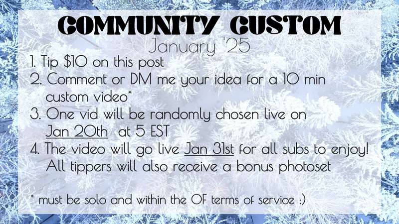JANUARY 2025 COMMINUTY CUSTOM!((expand text for details))Tip..