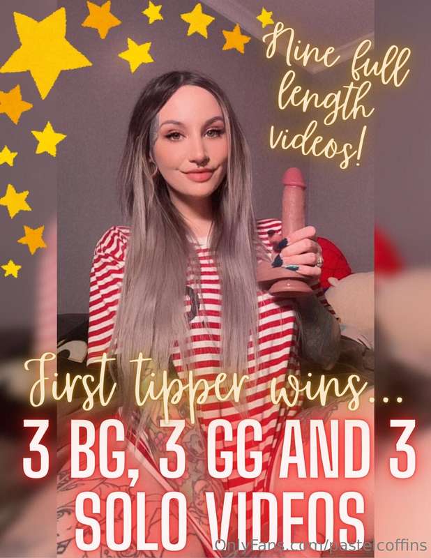FIRST TIPPER GETS ALL 9 VIDS... ❤️⭐️3 B/G VIDEOS!!⭐️3 G/G VI..