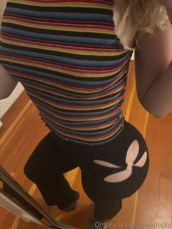 I love these pants because you can tell I’m not wearing any ..