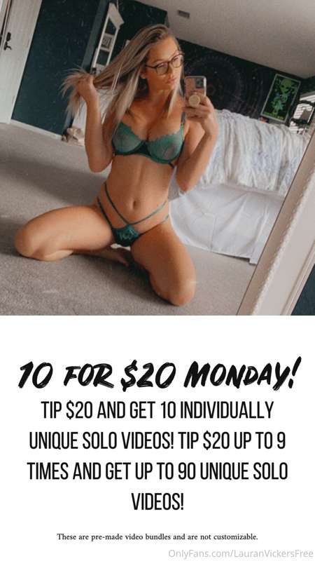 10 VIDEOS for $20 Monday! 🤩 Tip $20 and get 10 individually ..