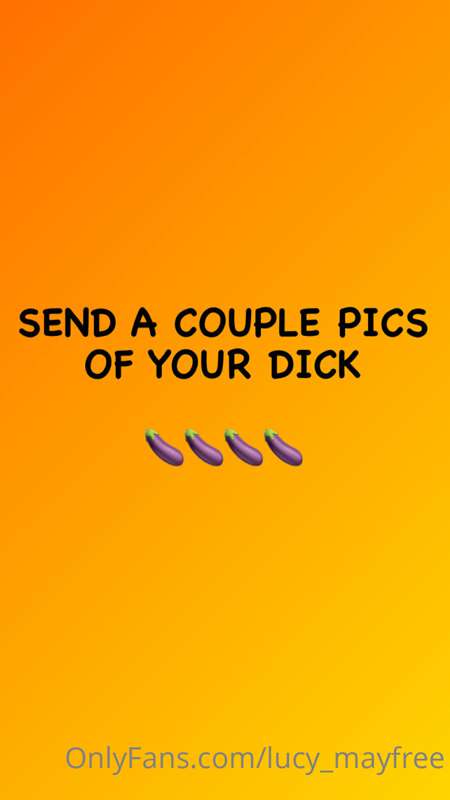 I’m so horny right now babe 🍆😈 Let me see how hard your cock.. 2