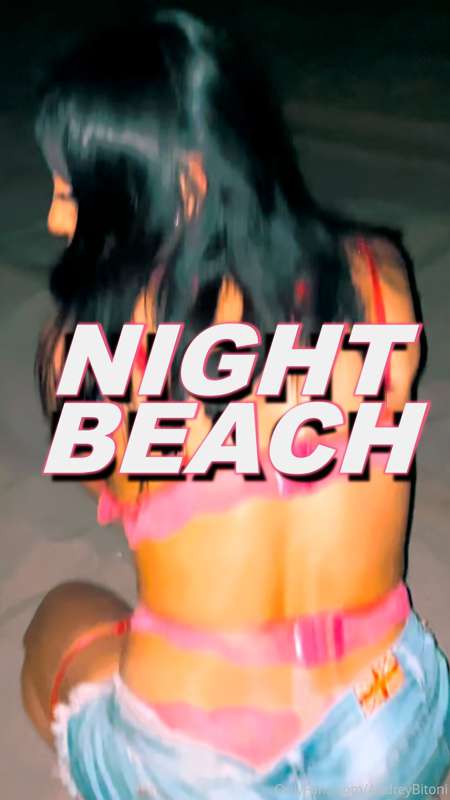 👙💦 ***Brand New Beach Night Tease*** 👙💦 

Do you like my hot..