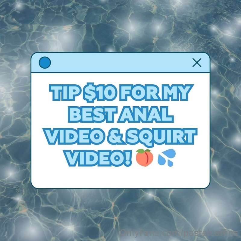 $10 gets my best anal video + my best squirt video 💦🍑