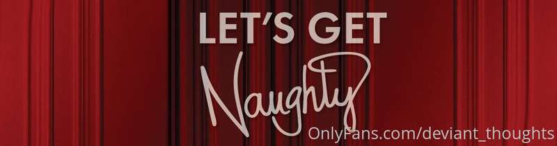 Hey guys and girls! Let's get Naughty 😈🔞