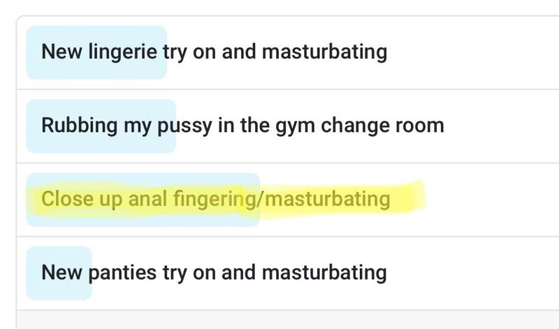 **We have a winner!** 😉
Close up anal fingering/masturbating..