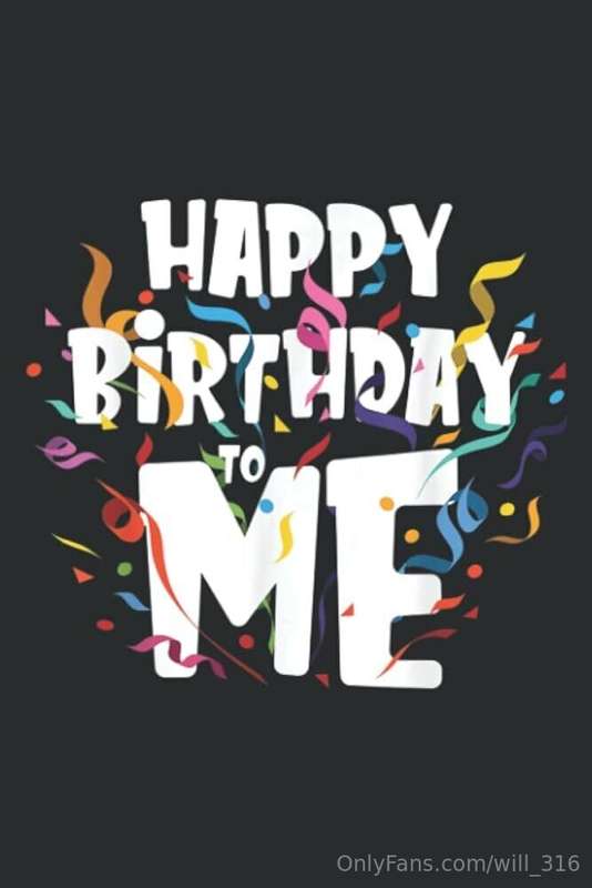 Happy Birthday to me