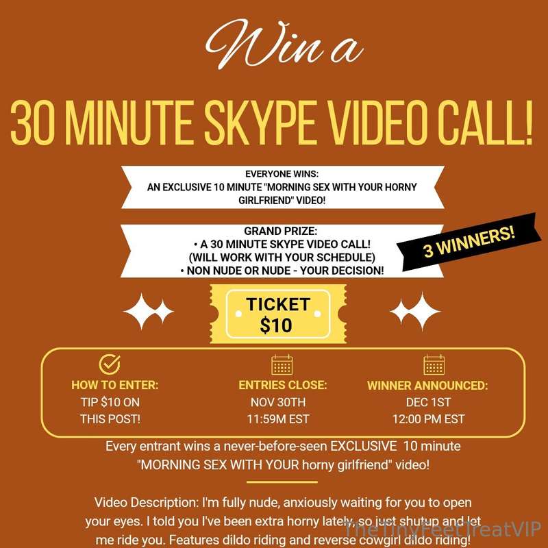 Win a 30 MINUTE SKYPE VIDEO CALL!I literally NEVER do video .. 1