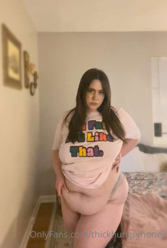 I’m fat and you like that 🐷

My hips are huge. My belly is h.. 4