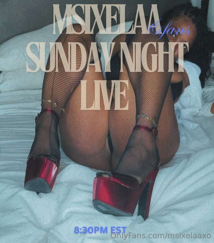 Live Streaming "MSIXELAA & FANS XXX SUNDAY NIGHT LIVE"  8:30..