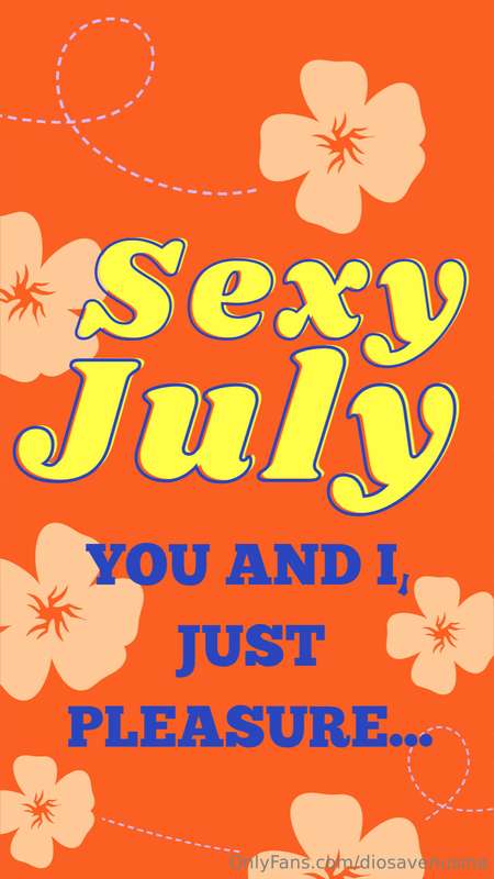 Welcome to Sexy July, baby 🔥The hottest month of the year st..