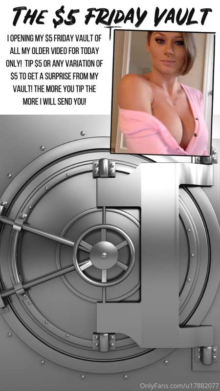 My $5 Friday Vault Tip is OPEN, but ONLY FOR TODAY! Tip $5 O..