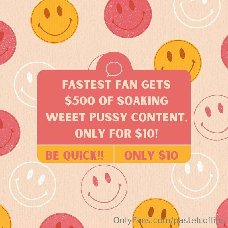 # fastest fan gets $500 of soaking weeet pussy content only ..