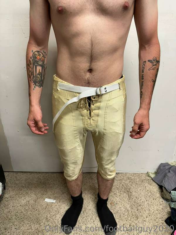 I look great in football pants don't I?? 5