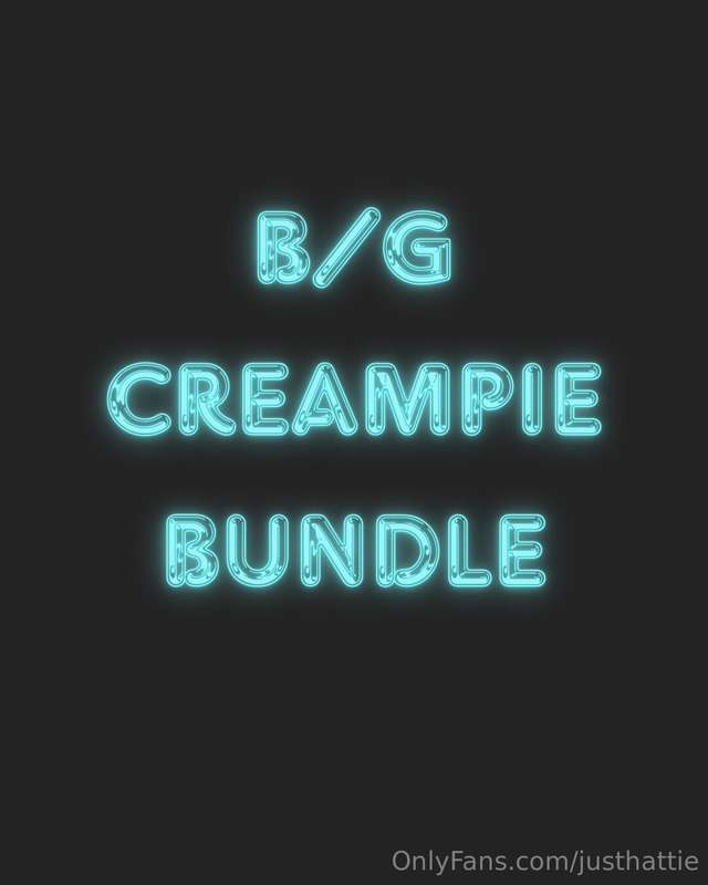 B/G CREAMPIE BUNDLEDon’t miss this absolute steal 🔥 Unlock f..