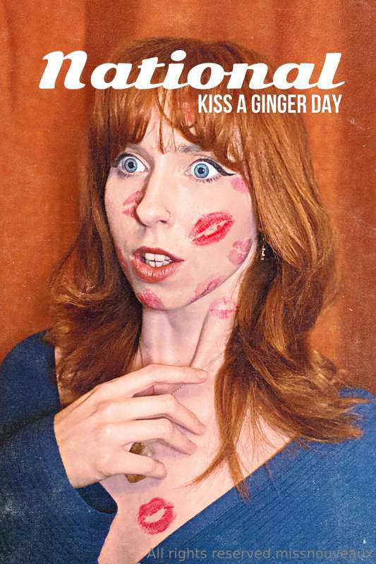 Happy international kiss a ginger day. You can send me a kis..