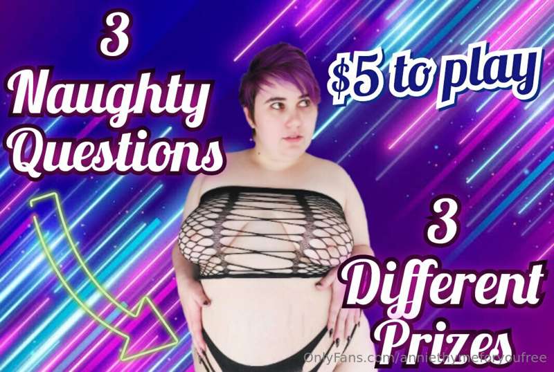 **Lets Play a Game**
Tip $5 and guess the answer to my 3 thr..