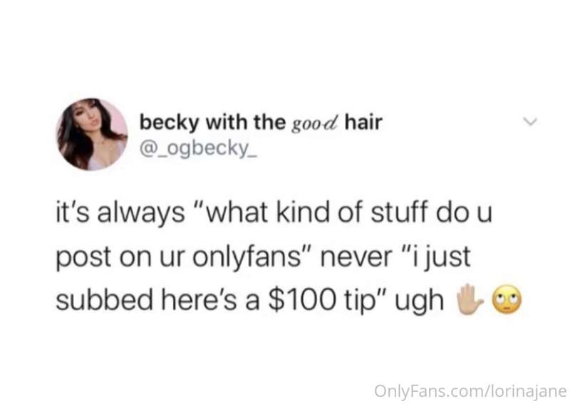 If you’re new and subscribed today, why haven’t you tipped m..
