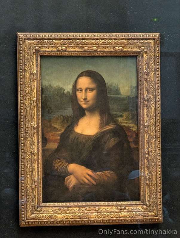 do you think mona lisa would have an ass like mine back in h.. 1