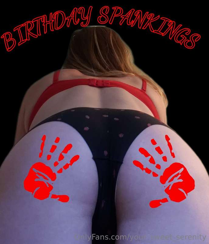 Its ALMOST my birthday... Who wants to Spank Me❓