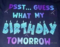 Omg my birthday is tomorrow 🫡