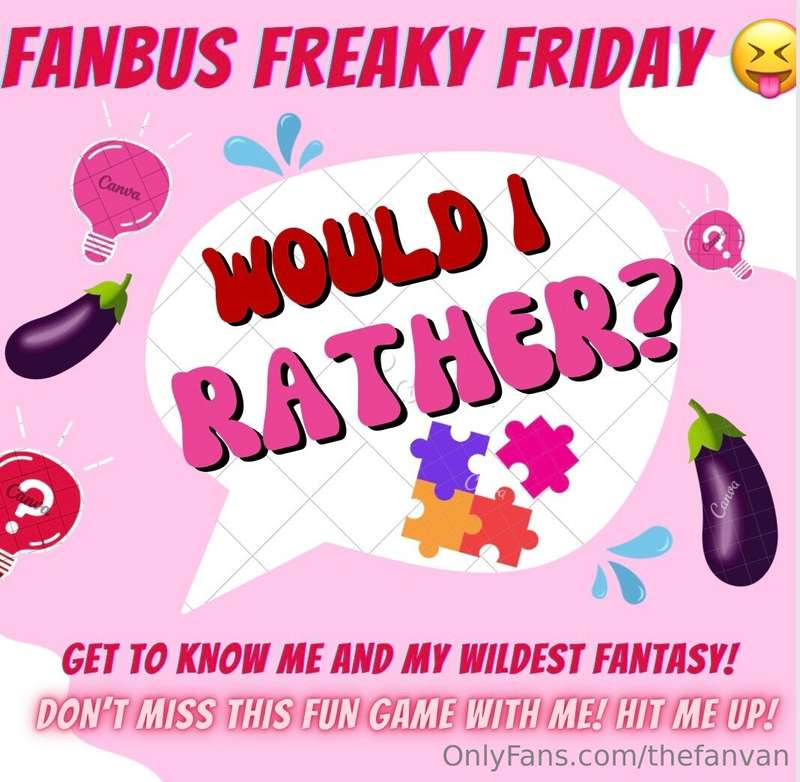 It’s FREAKY FRIDAY!! Hey Baby it’s the
FanVan Assistant, I w..