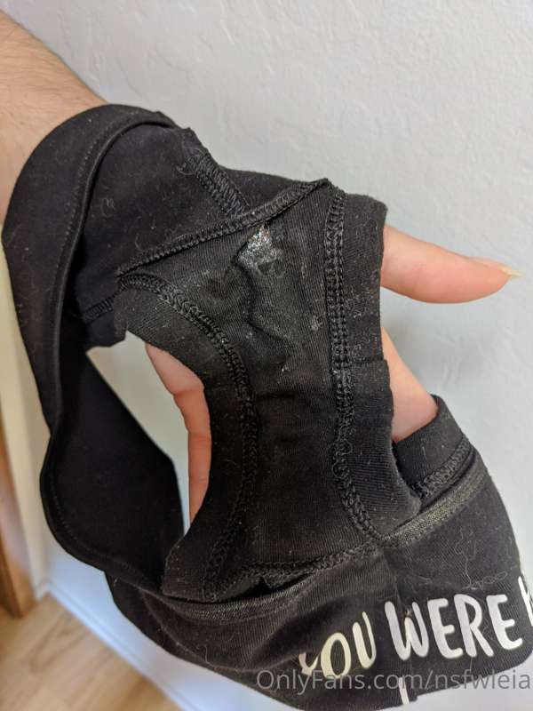 The panties that I wore (complete with how wet I got) for th..