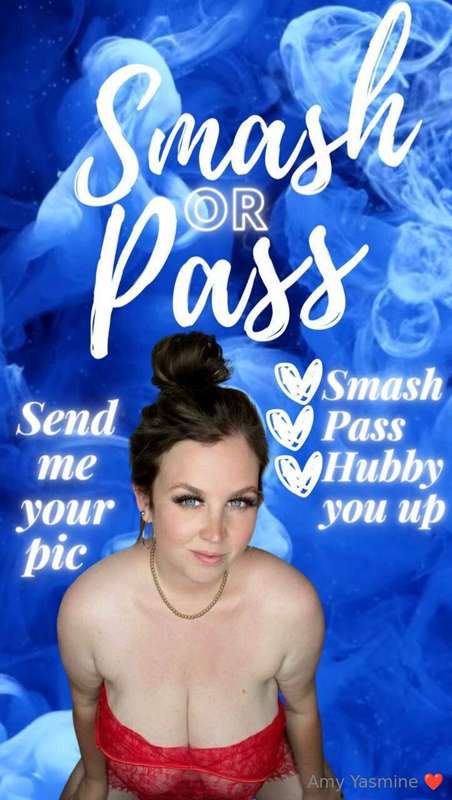 Smash or pass! Send me a pic with a $5 tip and I’ll send you..