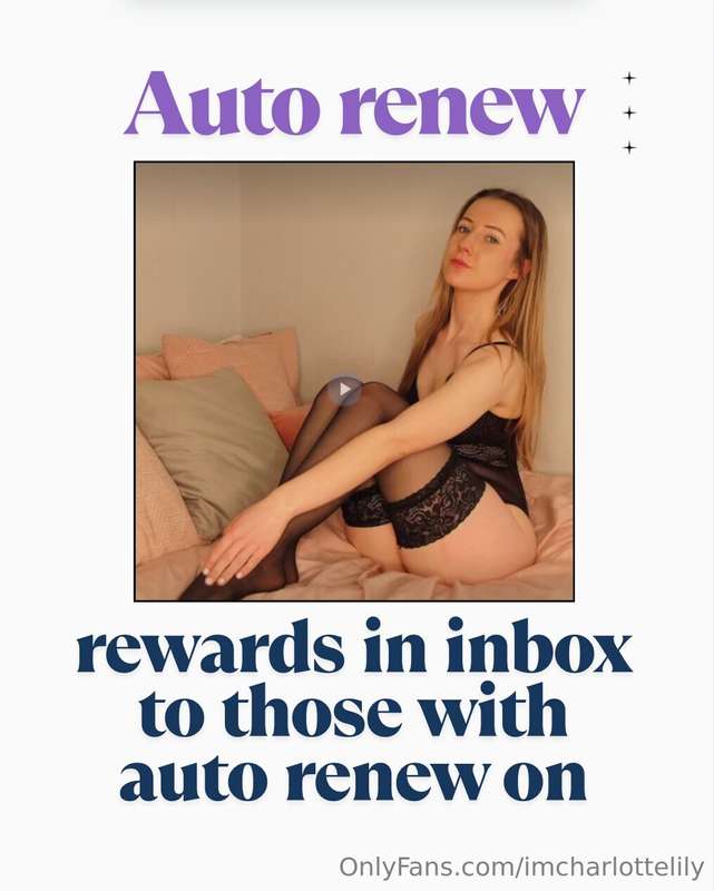 Don't forget to leave your auto renew turned on to receive r..