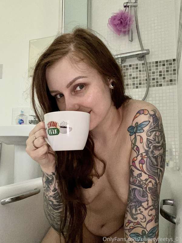 Good morning! Who is joining me for a coffee and a shower ? ..