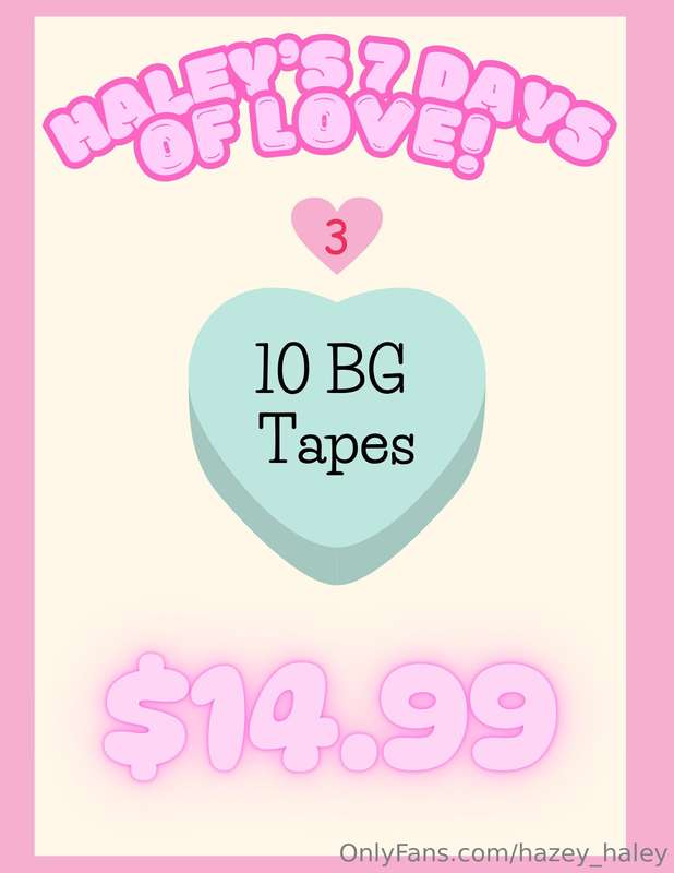 💘 Haley's 7 Days of Love DAY 3!! 💘Tip $14.99 for 10 BG sex t..