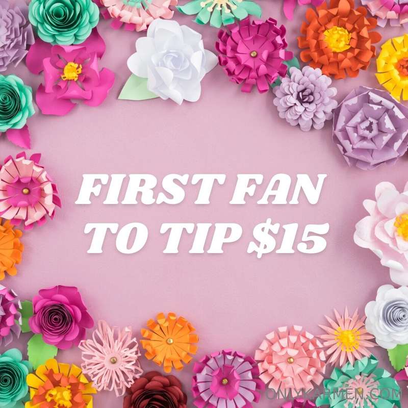 FIRST FAN TO TIP $15 GETS $750 WORTH OF CONTENT💦