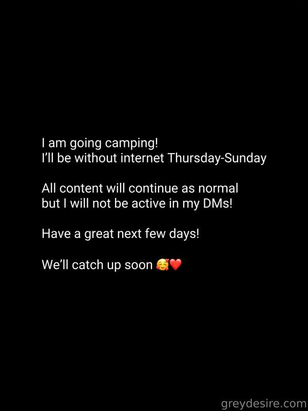 I am going camping! 🏕️ I’ll be without internet Thursday-Sun..